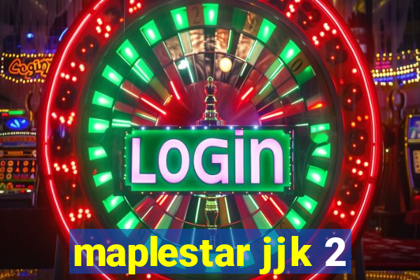 maplestar jjk 2